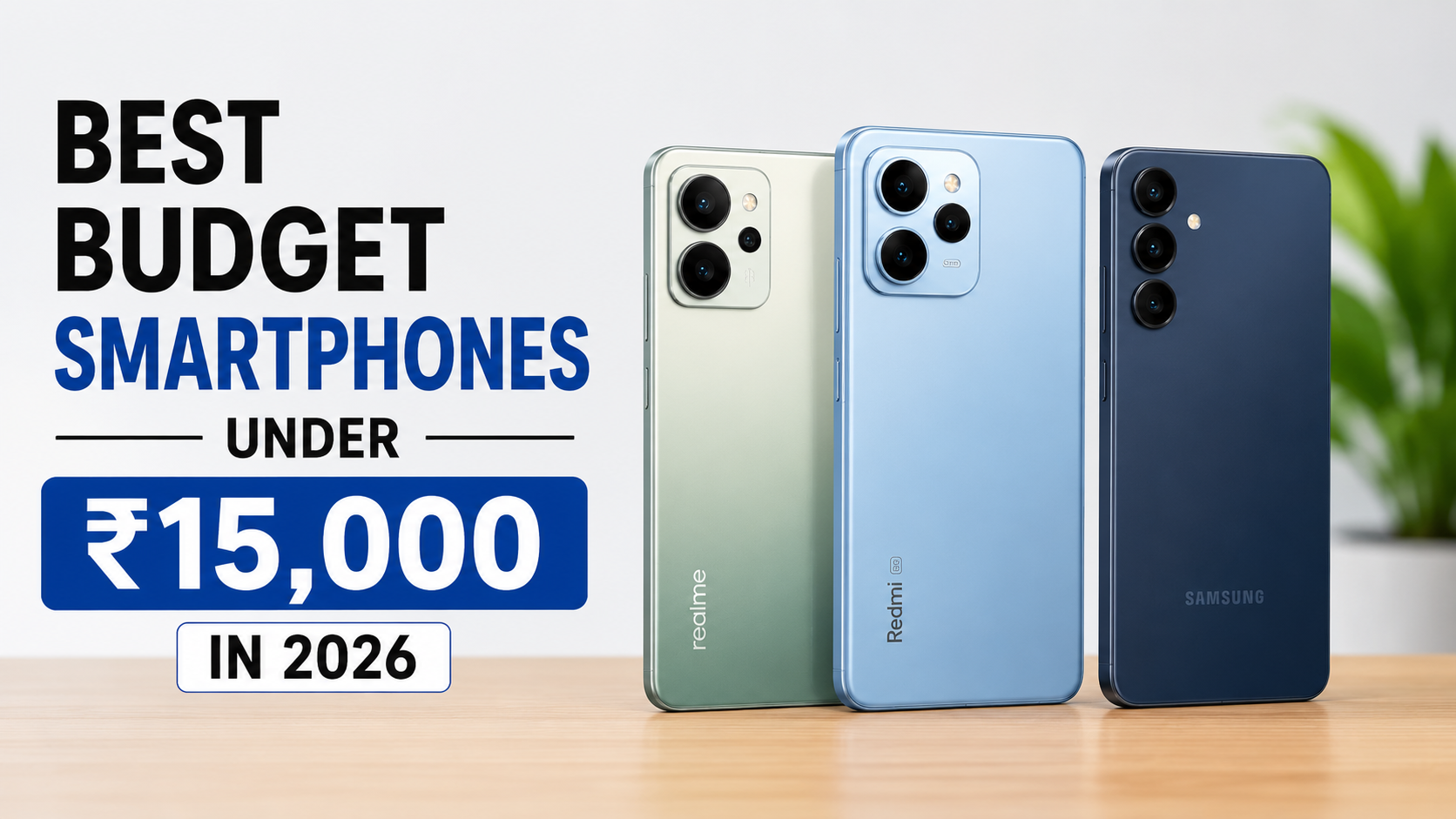 Best Budget Smartphones Under ₹15,000 in 2026